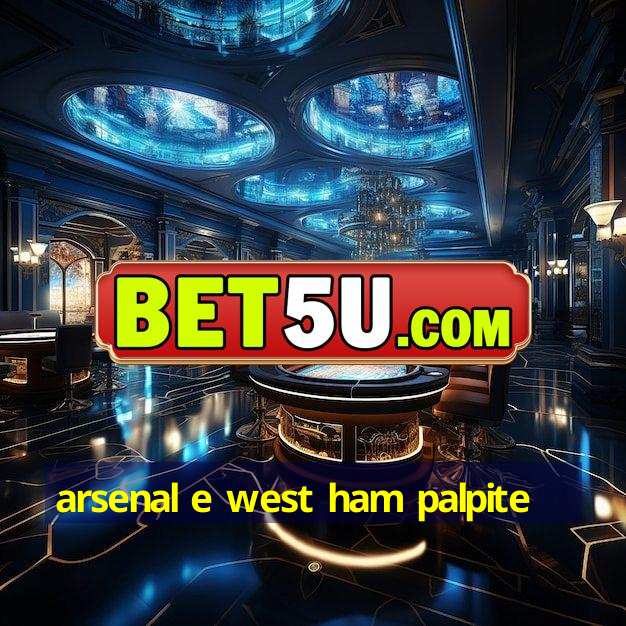 arsenal e west ham palpite